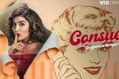 Lista segunda temporada de la serie “Consuelo”