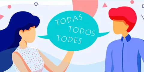 Todas, todos, todes